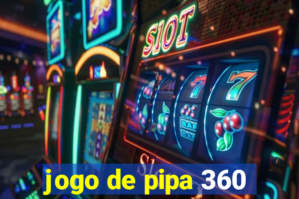 jogo de pipa 360